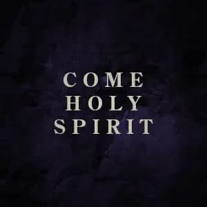 An airy, cloudy, and colored background with the words "Come Holy Spirit" is shown in the foreground.