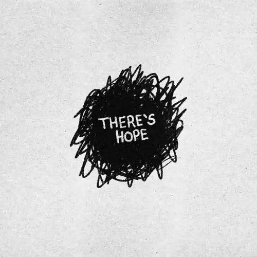 A black scribble takes up about 40% of a white background with "There's Hope" written on it.